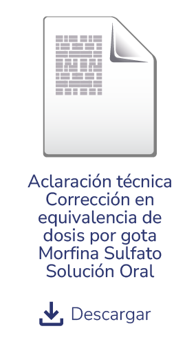 Aclaración técnica corrección en equivalencia de dosis por gota Morfina Sulfato Solución Oral